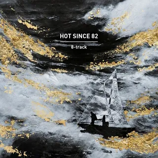 Hot Since 82 - 8-track Album Mix