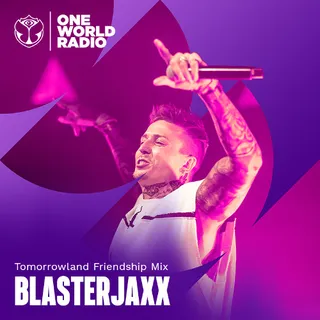 Blasterjaxx - Tomorrowland Friendship Mix
