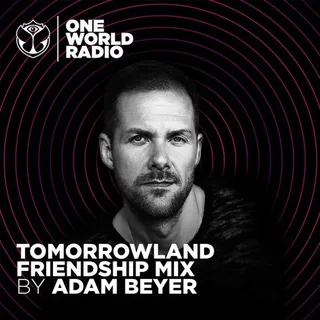 Adam Beyer - Tomorrowland Friendship Mix