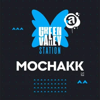 Mochakk - Green Valley Station