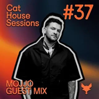 MOJJO - Cat Dealers' Cat House Sessions 37