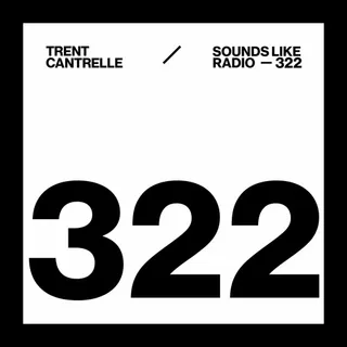 Trent Cantrelle - Sounds Like Radio 322