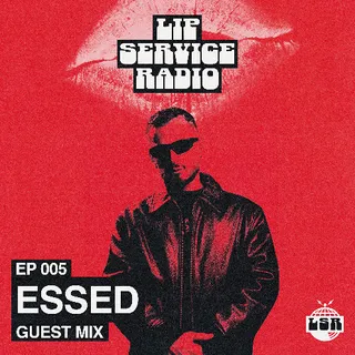 ESSED - SIDEPIECE's Lip Service Radio 005