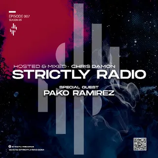 Chris Damon & Pako Ramirez - Strictly Radio Show S05E07