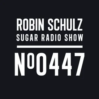 Robin Schulz - Sugar Radio 447