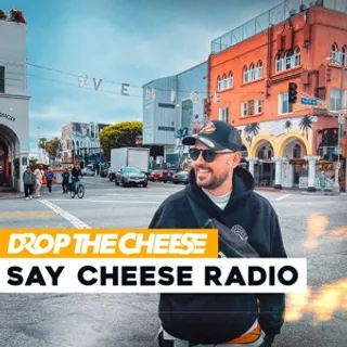 Drop The Cheese - SAY CHEESE Radio 594