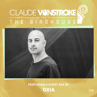 Claude VonStroke & Oxia - The Birdhouse 188