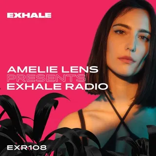 Amelie Lens - Exhale Radio 108