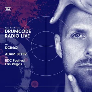 Adam Beyer @ Drumcode Radio 462 (EDC Las Vegas, United States 2019-05-19)