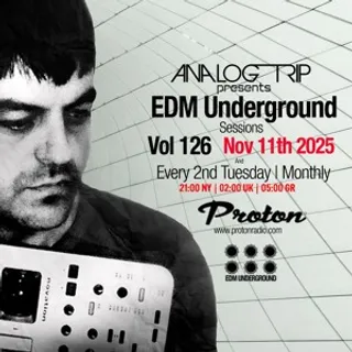 Analog Trip @ EDM Underground Sessions Vol 126 - Proton Radio
