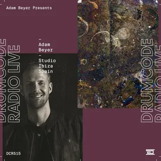 Adam Beyer - Drumcode Radio 515