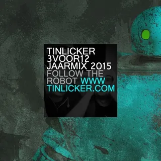 Tinlicker - 2015 Yearmix