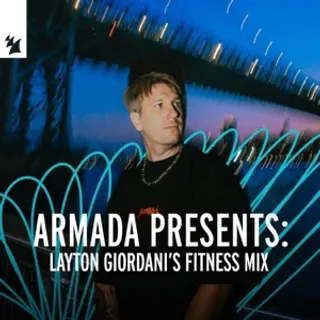 Layton Giordani - Armada Presents: Fitness