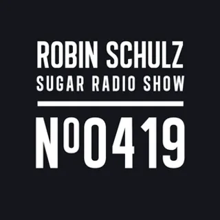 Robin Schulz - Sugar Radio 419