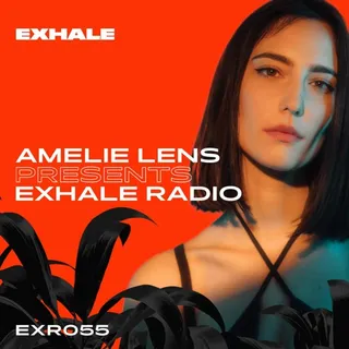 Amelie Lens - Exhale Radio 055
