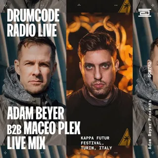 Adam Beyer & Maceo Plex @ Drumcode Radio 782 (Nova Stage, Kappa FuturFestival Turin, Italy 2025-07-06)