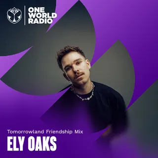 Ely Oaks - Tomorrowland Friendship Mix