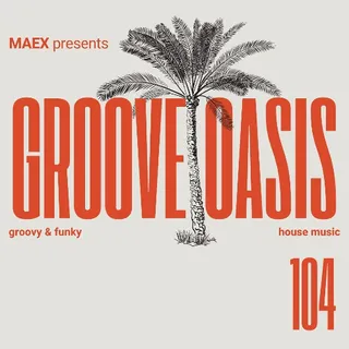 Maex - Groove Oasis 104