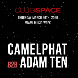 CamelPhat & Adam Ten @ Cloonee presents Hellbent, Club Space, Miami Music Week, United States