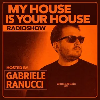 Gabriele Ranucci - My House Is Your House #331