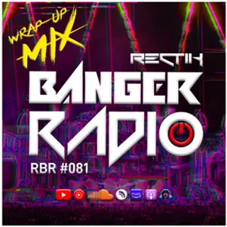 Rectik - Banger Radio 081