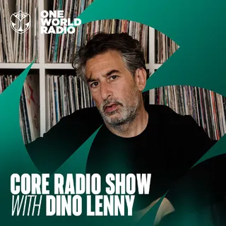 Dino Lenny - One World Radio CORE Radio Show 064