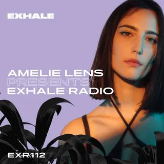 Amelie Lens - Exhale Radio 112