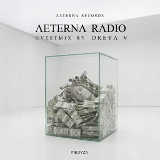 MEDUZA & DREYA V - Aeterna Radio 011