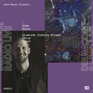 Adam Beyer - Drumcode Radio 512