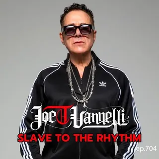 Joe T Vannelli - Slave To The Rhythm 704
