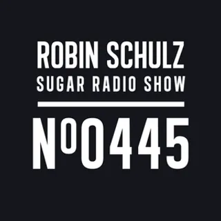Robin Schulz - Sugar Radio 445