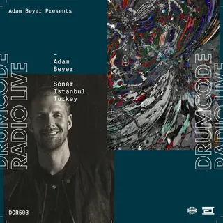 Adam Beyer @ Drumcode Radio 503 (Sónar Istanbul, Zorlu Performans Sanatları Merkezi, Turkey 2020-03-05)