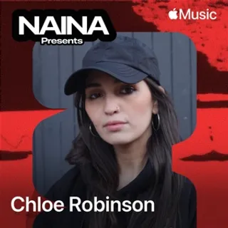 Chloé Robinson - Apple Music Mixes Naina Presents
