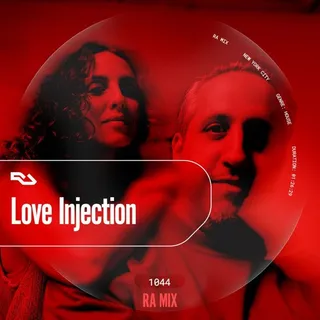 Love Injection - Resident Advisor Podcast 1044