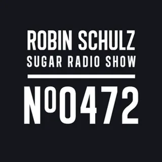 Robin Schulz - Sugar Radio 472