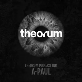 A.Paul - Theorum Podcast 001