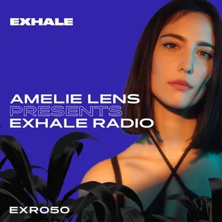 Amelie Lens - Exhale Radio 050