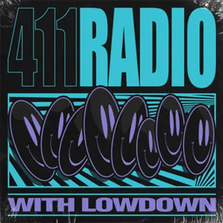 Lowdown - 411 Radio with Lowdown 147