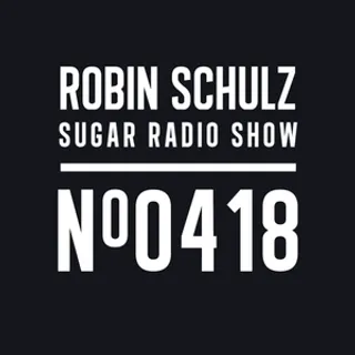 Robin Schulz - Sugar Radio 418