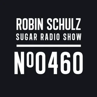 Robin Schulz - Sugar Radio 460