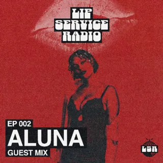 SIDEPIECE & Aluna - Lip Service Radio 002