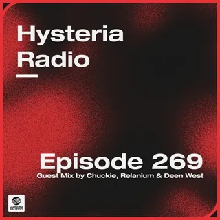 Bingo Players & Chuckie & Relanium & Deen West - Hysteria Radio 269