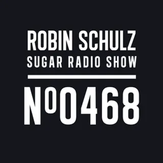 Robin Schulz - Sugar Radio 468