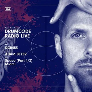 Adam Beyer @ Drumcode Radio 453 (Part 1, Club Space Miami, United States)