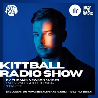 Thomas Newson - Kittball Radio Show (Ibiza Live Radio)
