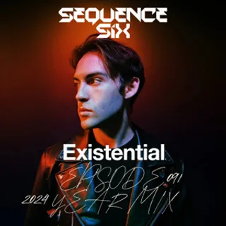 Sequence Six - Existential 091 (2024 Year Mix)