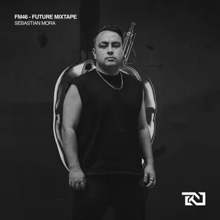 Sebastian Mora - Future Mixtape Studio Mix From Mexico 46
