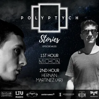 Michon & Hernan Martinez - Polyptych Stories 103