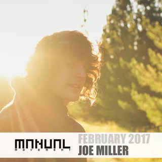 Joe Miller - Manual Movement February