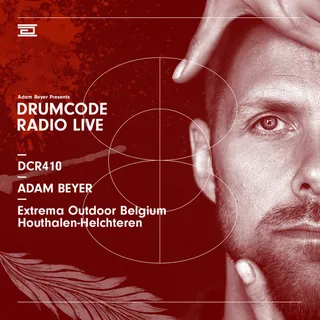 Adam Beyer @ Drumcode Radio 410 (Extrema Outdoor, Belgium 2018-05-20)